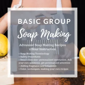 Soap Making ~ In Store Basic Group Class Per Person